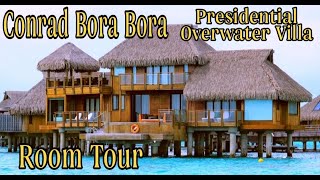 Conrad Bora Bora Presidential Overwater Villa Room Tour