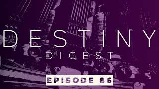 Kell's Fall Impressions| Destiny Digest Podcast - Episode 86