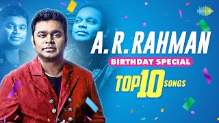 A.R. Rahman | Birthday Special | Top 10 Songs | Hindi Hits | Chanda Re Chanda Re | Whistle Baja 2.0