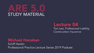 Michael Hanahan - Lecture 04 - Tort Law, Professional Liability, Construction Insurance