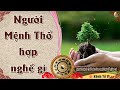 người mệnh thổ hợp nghề gì làm nghề gì để nhanh chóng giàu có