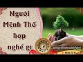 người mệnh thổ hợp nghề gì làm nghề gì để nhanh chóng giàu có