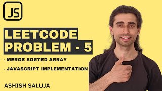 Merge Sorted Array LeetCode Solution in JavaScript | Hindi | 50 LeetCode Problems (Video 5)