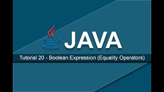Java Tutorials - 20 Boolean Expressions (Equality Operators)