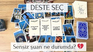 💔 (Deste Seç) Sensiz Hayatı Nasıl Geçiyor Aklındaki Kişi Ne Durumda?  Tarot Açılımı