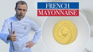 How to make a french style MAYONNAISE