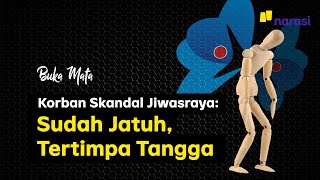 Korban Skandal Jiwasraya: Sudah Jatuh, Tertimpa Tangga | Buka Mata