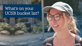 We asked: What should be on every UC Santa Barbara student's bucket list?