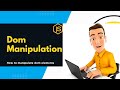 DOM Manipulation in JavaScript: Interact with Web Pages Dynamically