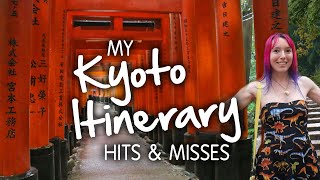 My KYOTO Itinerary: Hits & Misses