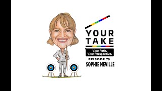 Your Take (Episode 79) - An Interview with Sophie Neville