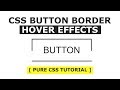 CSS Button Border Hover Effects - Html CSS Hover Effects Tutorial