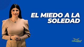 El miedo a la soledad