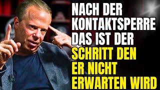 Nach der Kontaktsperre – das ist der Schritt, den er nicht erwarten wird | Joe Dispenza Tipps