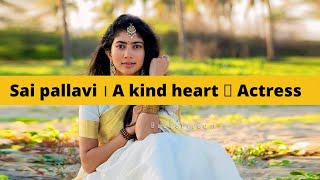 Sai pallavi ।  A kind heart 💓 actress #shorts #motivation #Facts