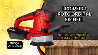 Lixadeira Roto Orbital Einhell - Unboxing e teste na prática!