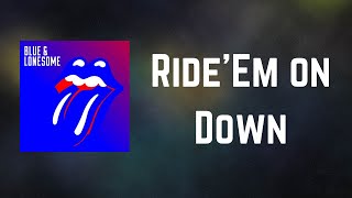 THE ROLLING STONES - Ride'Em on Down (Lyrics)