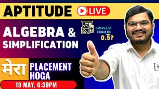 🛑LIVE - ALGEBRA & SIMPLIFICATION - All Concepts, Tricks, Questions | Aptitude | Mera Placement Hoga