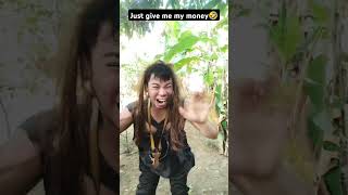 JUST GIVE ME MY MONEY HAHAHA #trendingvideo #trending #trendingshorts #trend