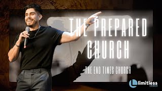 The Prepared Church | Steven Andrade | Limitless Church