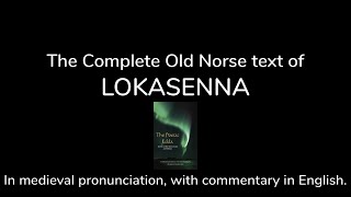 Lokasenna (complete) in Old Norse, with translation and commentary