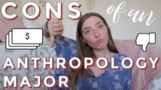 CONS OF MAJORING IN ANTHROPOLOGY | UCLA Anthropology Major Explains Money, Jobs, Experiences + More!