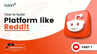 Learn To Build Reddit Clone From Scratch- Part 1| Full Stack (MERN) Project | Tutort Academy