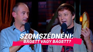 Szomszédnéni: Bagett vagy bágett?