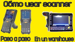 Como usar un scanner paso a paso para picar ordenes o localisar en un warehouse.