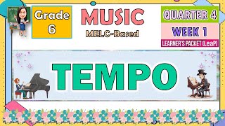 MUSIC 6 QUARTER 4 WEEK 1 | TEMPO