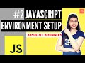 JavaScript Tutorial #2 | JavaScript Environment Setup