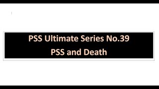 Ultimate PSS No.39  - PSS and Death