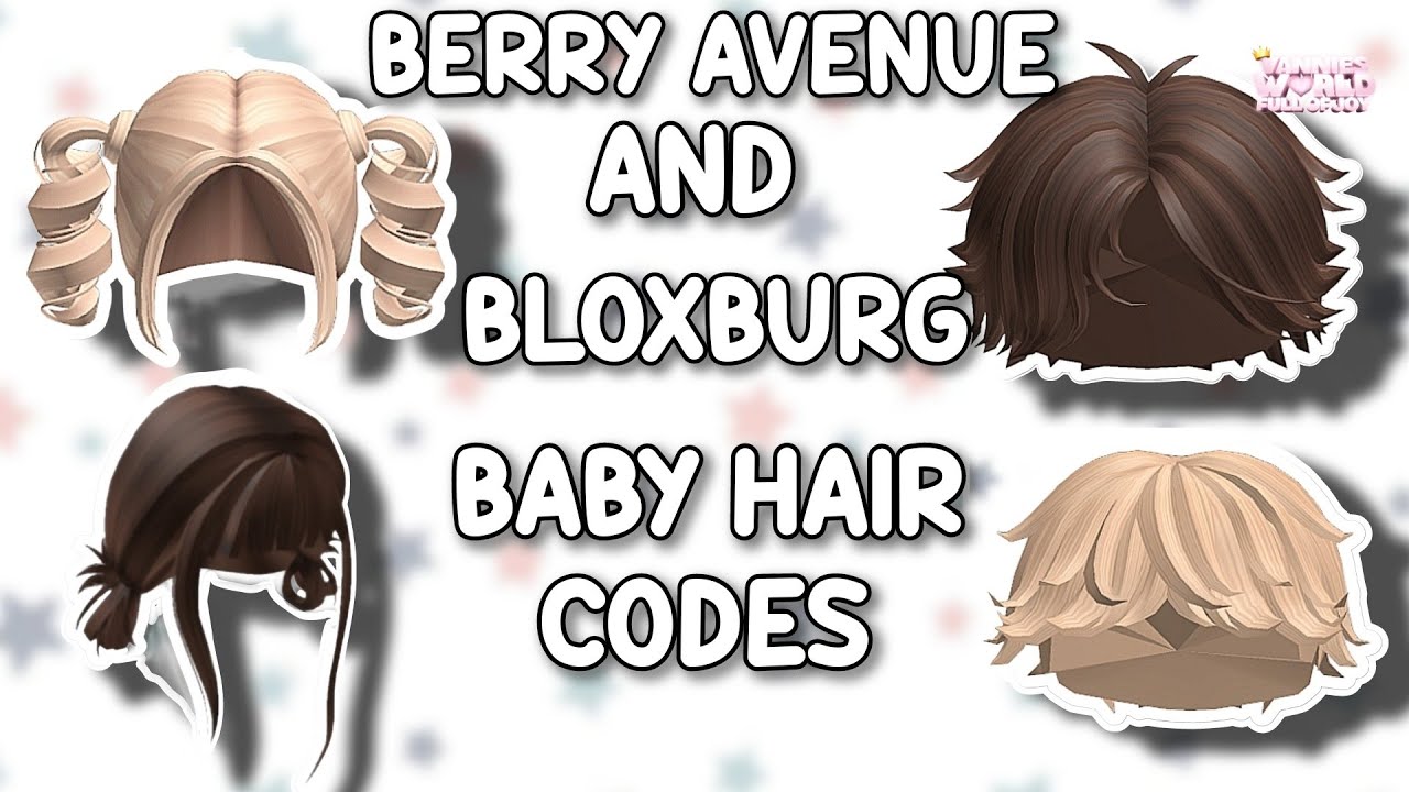 BABY HAIR CODES FOR BERRY AVENUE, BLOXBURG & ALL ROBLOX GAMES THAT ...