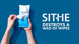 SITHE Destroys a Wad of Wipes