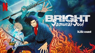 Bright: Samurai Soul (2021) Killcount