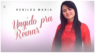 Ungido Pra Reinar - Renilda Maria - (CD Terra de Deus)