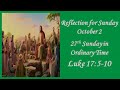 Reflection for Sunday October 2, 27th Sunday in Ordinary Time: Luke 17:5-10