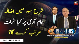 The Reporters | Khawar Ghumman & Chaudhry Ghulam Hussain | ARY News | 28th June 2023