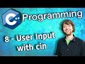 C++ Programming Tutorial 8 - User Input with cin