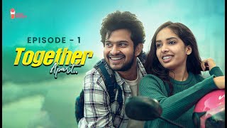 Together Apart Ep 01/03 | A Long Distance Love Story | Raja Vikram | Pooja | Chai Bisket Mini Series