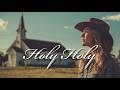Holy Holy - Christian Country Music
