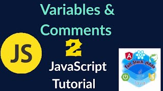 2. Variables & Comments in Javascript | Full Stack Adda
