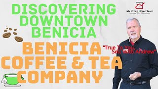 Discovering Downtown Benicia at Benicia Coffe \u0026 Tea Company With My Urban Home Team