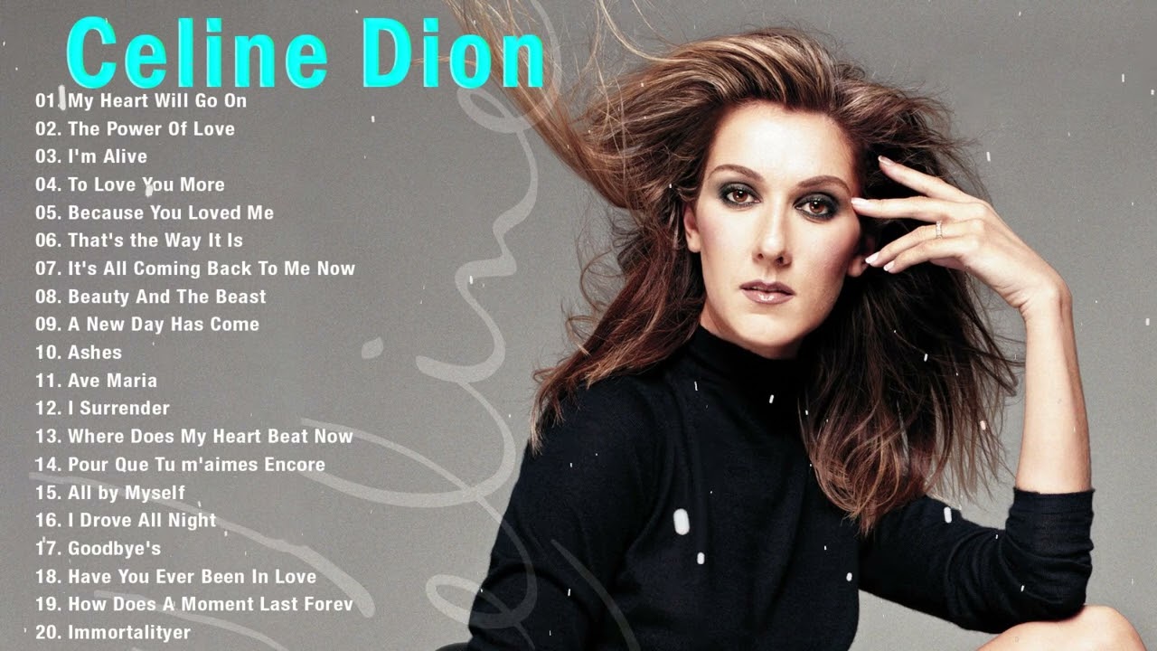 Celine Dion Greatest Hits 2023 - Best Hits Songs 2023 - The Best Of ...