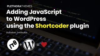 Add JavaScript to WordPress using the Shortcoder Plugin