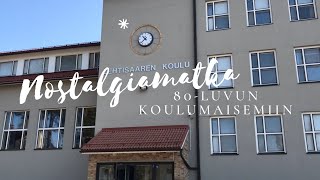 Nostalgiaretki 80-luvun koulumaisemiin