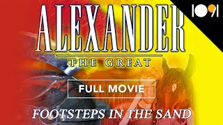 Alexander the Great: Footsteps in the Sand (FULL MOVIE)