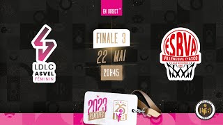 LFB 2022-2023 Playoffs finale 3 | Lyon - Villeneuve d'Ascq | Match complet