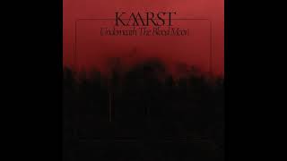 KAARST * Underneath The Blood Moon