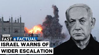 Fast and Factual: Amid Tensions With Lebanon's Hezbollah, Israeli Military Warns of Wider Escalation